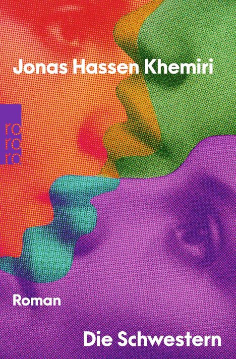 Text: "Jonas Hassen Khemiri", "Roman", "Die Schwestern". Farbiges Punktemuster mit überlappenden Gesichtern in vielen Farben.