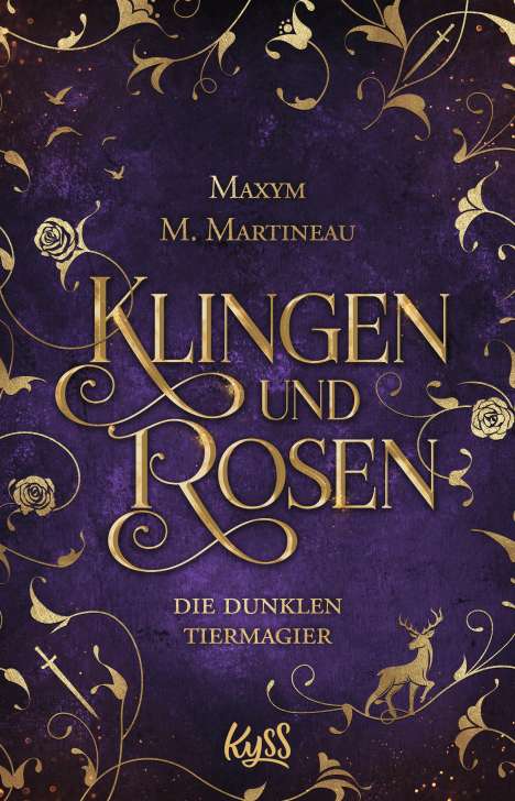 Maxym M. Martineau: Die dunklen Tiermagier - Klingen und Rosen, Buch