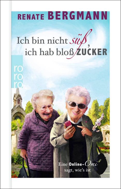 Renate Bergmann: Ich bin nicht süß, ich hab bloß Zucker, Buch