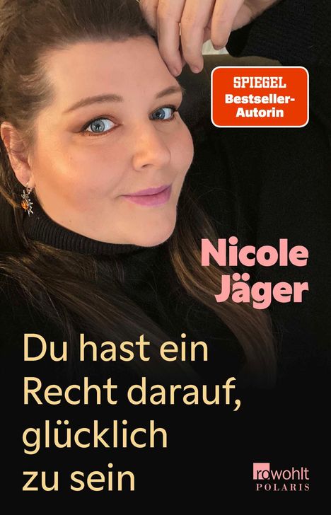 Nicole Jäger: Du hast ein Recht darauf, glücklich zu sein, Buch