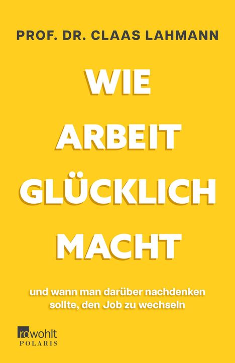 Claas Lahmann: Wie Arbeit glücklich macht, Buch