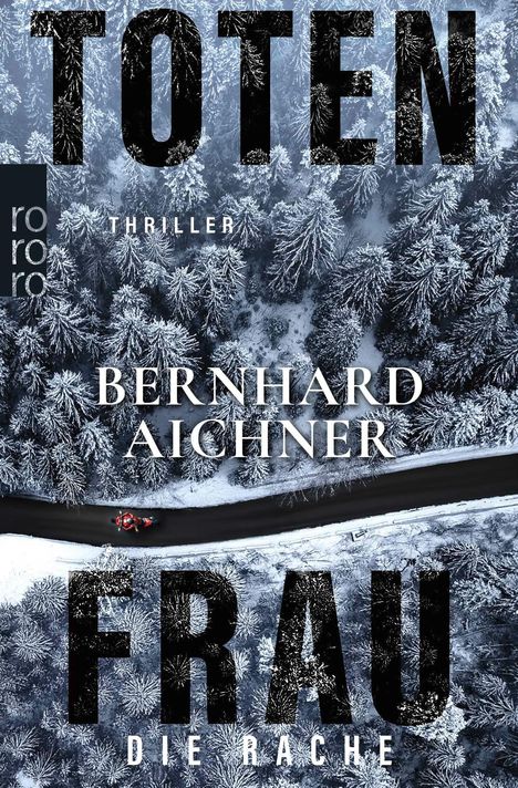 Texts: "TOTENFRAU", "THRILLER", "BERNHARD AICHNER", "DIE RACHE". Illustration: Schneebedeckter Wald, kurvige Straße.