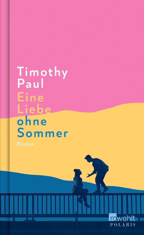 "Timothy Paul: Eine Liebe ohne Sommer, Roman" in Weiß und Gelb auf rosa/hintergrund. Zwei Figuren auf einer Brücke.