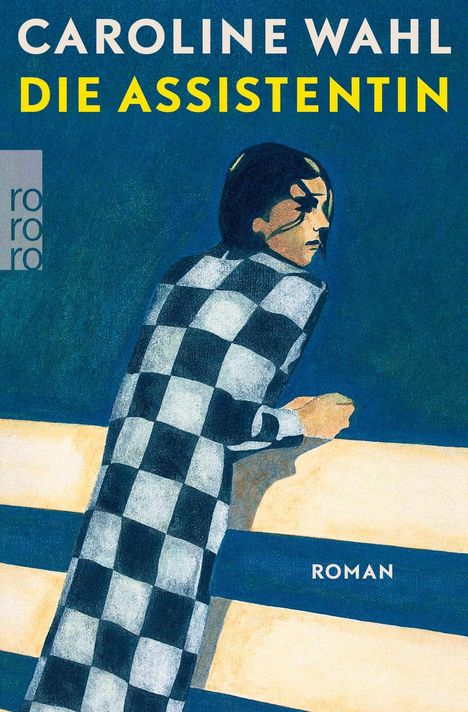 "CAROLINE WAHL DIE ASSISTENTIN ROMAN", Illustration: Person im karierten Mantel auf blau-grünem Hintergrund.