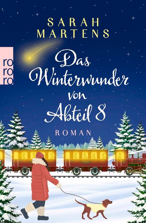 „Sarah Martens, Das Winterwunder von Abteil 8, Roman.“ Eine winterliche Szene mit Zug und Frau mit Hund.