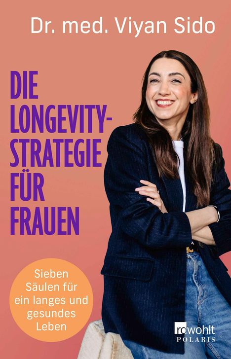 "Dr. med. Viyan Sido. DIE LONGEVITY-STRATEGIE FÜR FRAUEN. Sieben Säulen für ein langes und gesundes Leben."  
Eine Frau lächelt im Vordergrund.