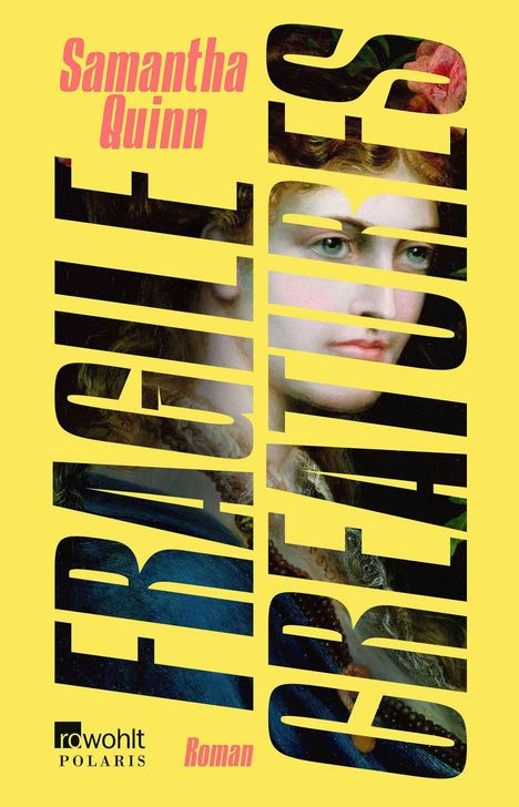 „Samantha Quinn“, „Fragile Creatures“. Ein Gemälde einer Frau zeigt sich durch große gelbe Buchstaben.