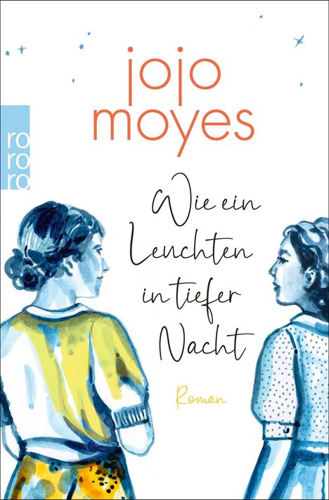 „Wie ein Leuchten in tiefer Nacht“ von Jojo Moyes. Zwei Frauen in blauer Aquarelloptik stehen nebeneinander.