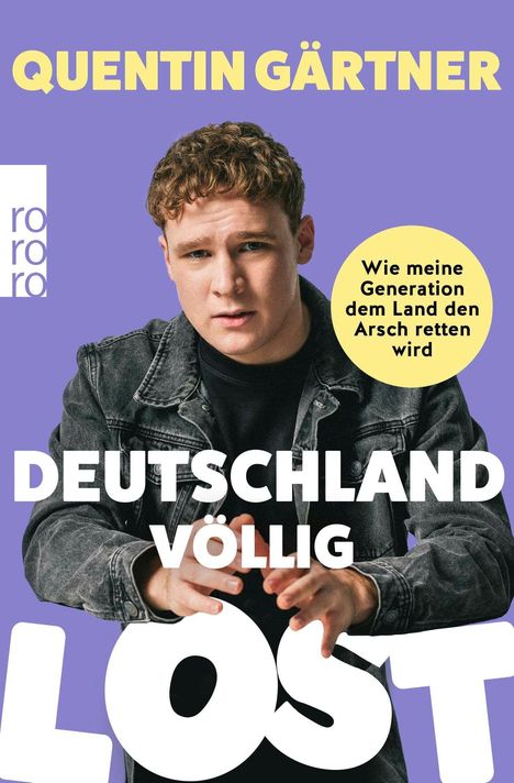 „QUENTIN GÄRTNER“, „DEUTSCHLAND VÖLLIG LOST“, „Wie meine Generation dem Land den Arsch retten wird“. Person in Jeansjacke.