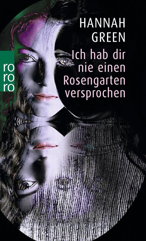 Hannah Green: Ich hab dir nie einen Rosengarten versprochen, Buch