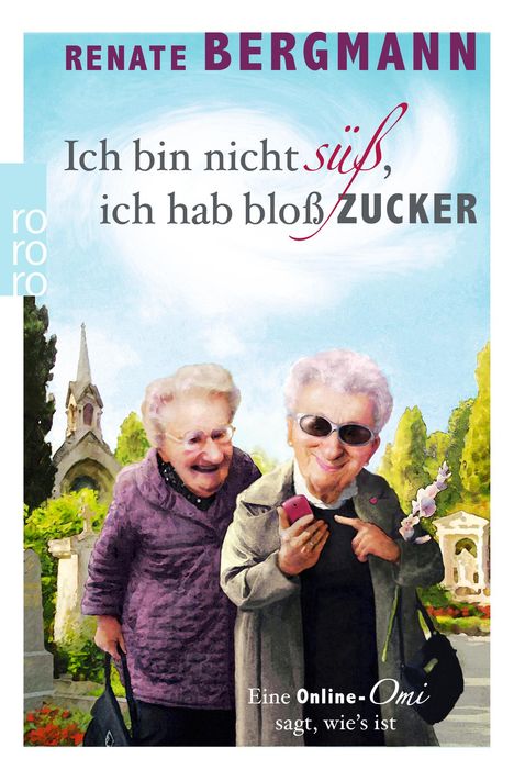 Renate Bergmann: Ich bin nicht süß, ich hab bloß Zucker, Buch