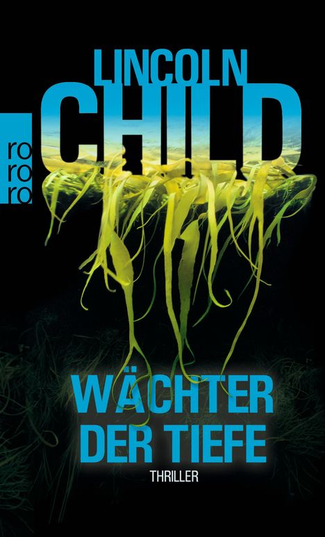 Lincoln Child: Wächter der Tiefe, Buch