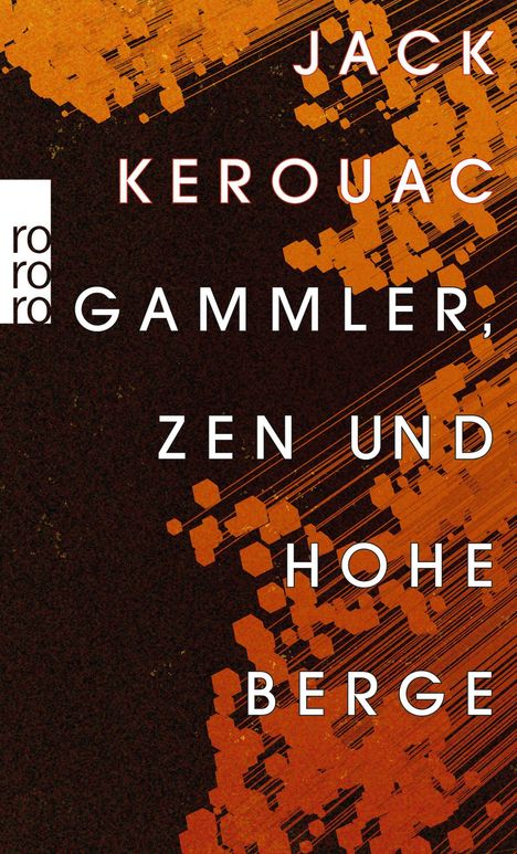 Jack Kerouac (1922-1969): Gammler, Zen und hohe Berge, Buch