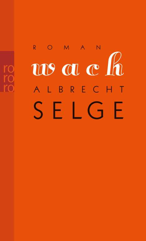 Albrecht Selge: Selge, A: Wach, Buch