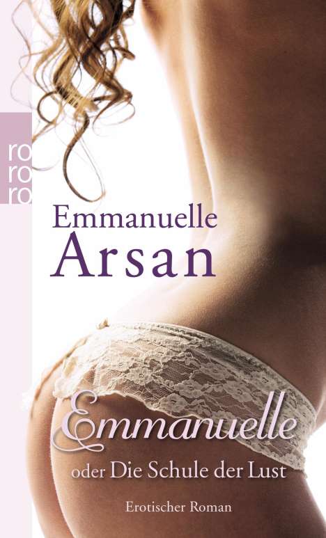 Emmanuelle Arsan: Arsan, E: Emmanuelle oder Die Schule der Lust, Buch