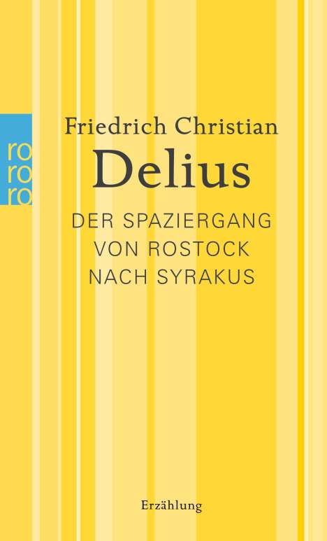 Friedrich Christian Delius: Der Spaziergang von Rostock nach Syrakus, Buch