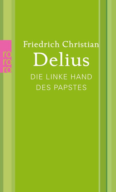 Friedrich Christian Delius: Die linke Hand des Papstes, Buch