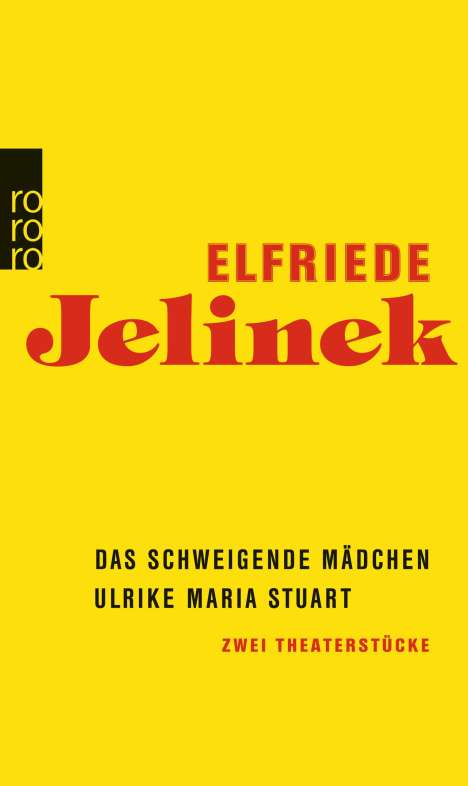 Elfriede Jelinek: Das schweigende Mädchen / Ulrike Maria Stuart, Buch