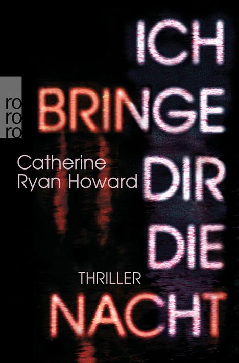 Catherine Ryan Howard: Ich bringe dir die Nacht, Buch