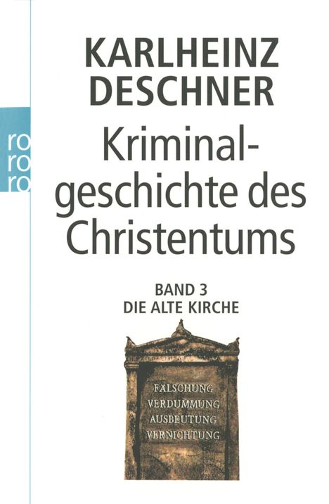 Karlheinz Deschner: Kriminalgeschichte des Christentums 3. Die Alte Kirche, Buch