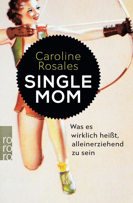 Caroline Rosales: Single Mom, Buch