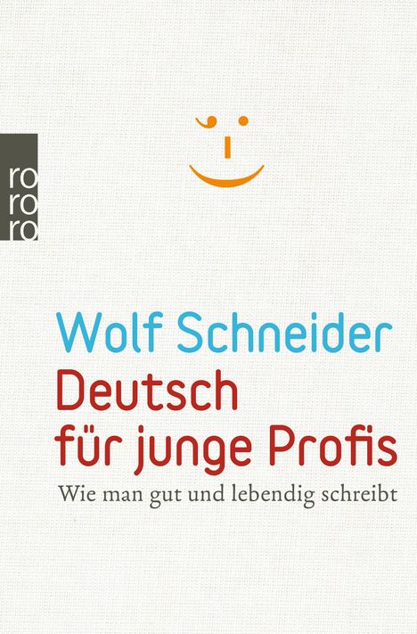 Wolf Schneider (geb. 1949): Deutsch für junge Profis, Buch
