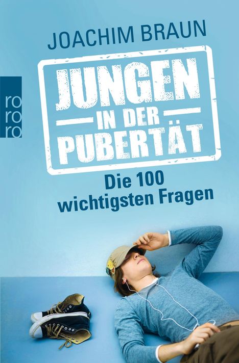 Joachim Braun: Jungen in der Pubertät - Die 100 wichtigsten Fragen, Buch