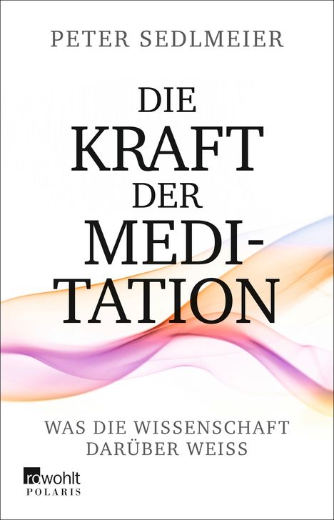 Peter Sedlmeier: Die Kraft der Meditation, Buch