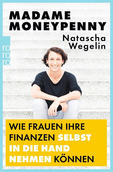 Natascha Wegelin: Madame Moneypenny: Wie Frauen ihre Finanzen selbst in die Hand nehmen können, Buch