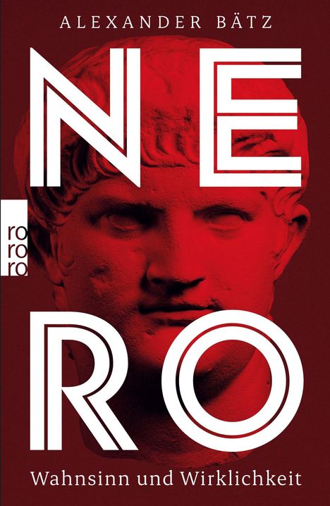„Alexander Bätz: NERO. Wahnsinn und Wirklichkeit.“ Rotes Relief einer antiken Büste im Hintergrund.