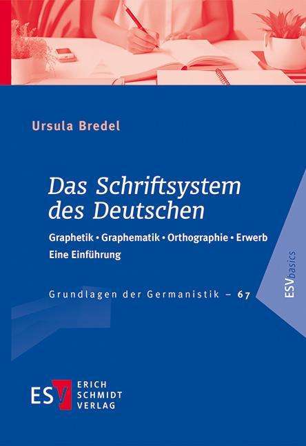 Ursula Bredel: Das Schriftsystem des Deutschen, Buch