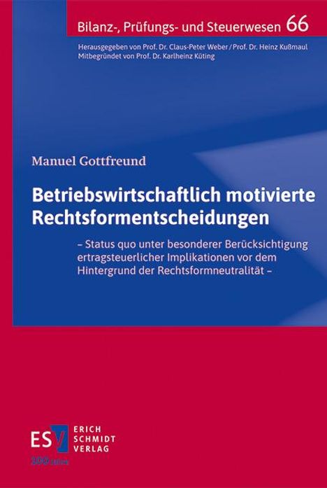 Manuel Gottfreund: Betriebswirtschaftlich motivierte Rechtsformentscheidungen, Buch