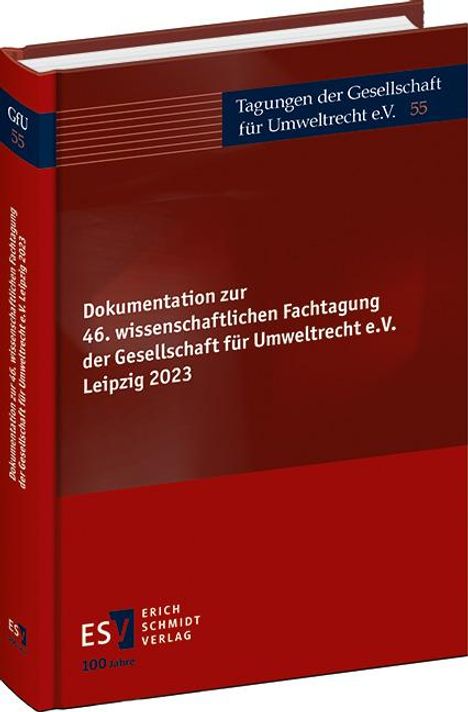 Dokumentation zur 46. wissenschaftlichen Fachtagung der Gesellschaft für Umweltrecht e.V. Leipzig 2023, Buch