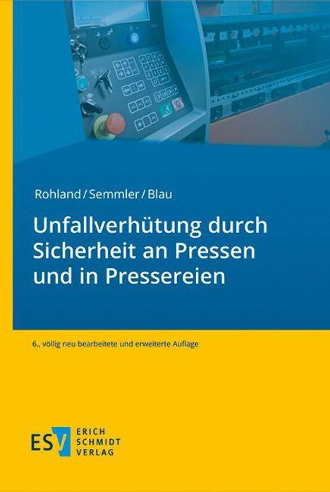 „Unfallverhütung durch Sicherheit an Pressen und in Pressereien“ ist ein blau-gelbes Buchcover mit Maschinenfoto.