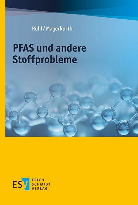 Text: "Rühl/Magerkurth, PFAS und andere Stoffprobleme." Im Hintergrund sind Molekülstrukturen zu sehen. Unten das ESV-Logo.
