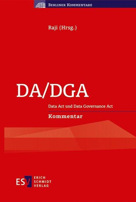 DA/DGA: Data Act und Data Governance Act Kommentar. Herausgeber: Raji. Rotes Cover mit Erich Schmidt Verlag Logo.