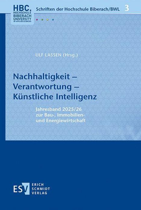 HBC Hochschule Biberach 3; Ulf Lassen (Hrsg.); Nachhaltigkeit – Verantwortung – Künstliche Intelligenz; ESV Verlag.