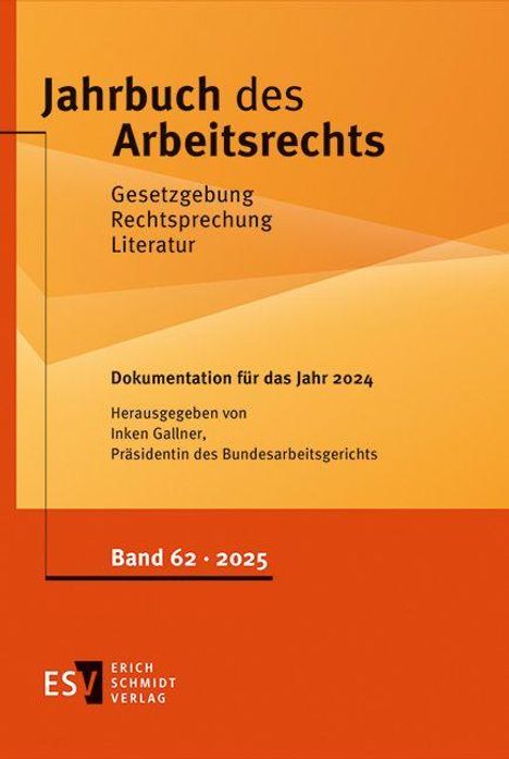 "Jahrbuch des Arbeitsrechts" in schwarz auf orange. Band 62, 2025. Herausgeber: Inken Gallner.
