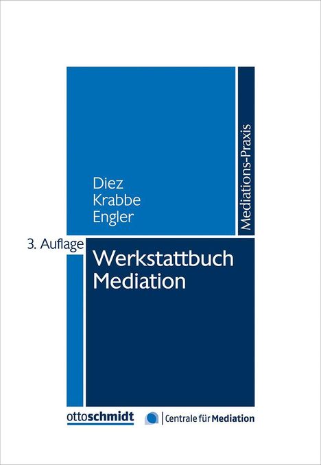 "Diez Krabbe Engler, Mediation, 3. Auflage. Werkstattbuch. otto schmidt Logo, Centrale für Mediation Logo. Blau-weiße Gestaltung."