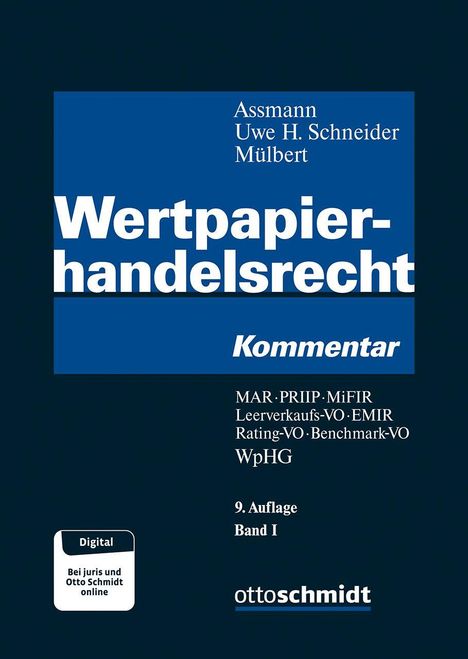 "Wertpapierhandelsrecht Kommentar", Autoren: Assmann, Uwe H. Schneider, Mülbert. Stichwörter: MAR, EMIR, 9. Auflage, Band I.