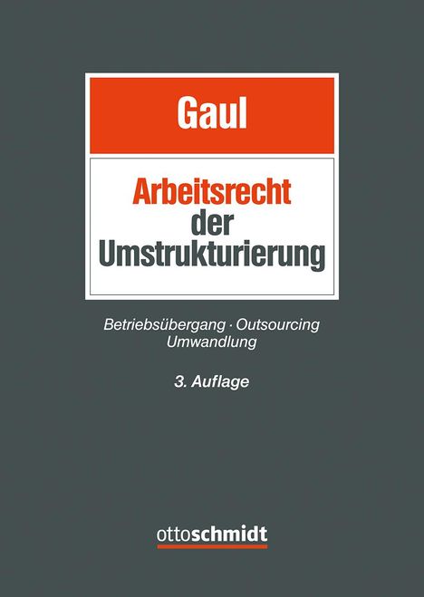 Das Arbeitsrecht der Umstrukturierung, Buch