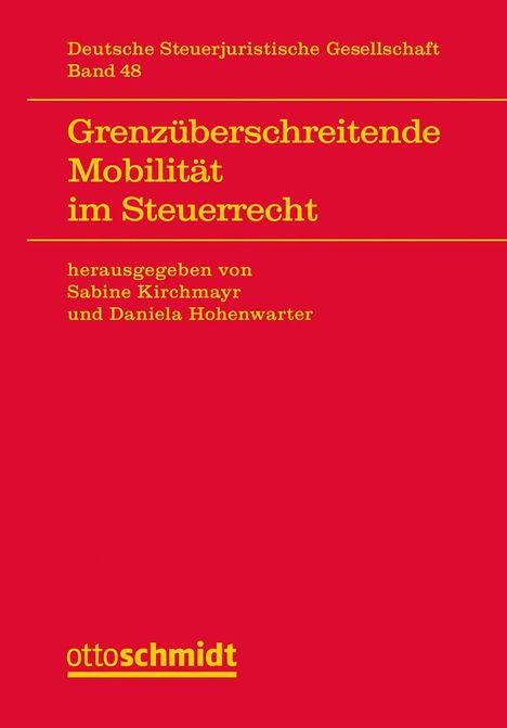Titel: "Grenzüberschreitende Mobilität im Steuerrecht". Herausgegeben von Sabine Kirchmayr und Daniela Hohenwarter. Oben und unten Text und ein Verlagslogo.