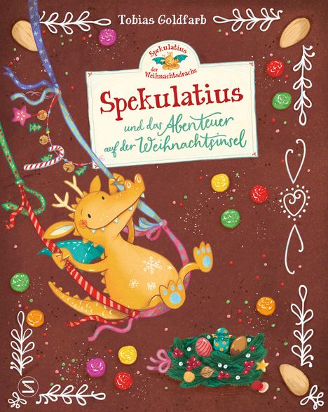 Tobias Goldfarb: Spekulatius, der Weihnachtsdrache. Abenteuer auf der Weihnachtsinsel, Buch