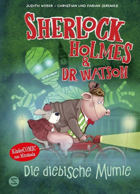 "Sherlock Holmes & Dr. Watson", "KinderCOMIC zum Miträtseln", "Die diebische Mumie". Schwein und Hund auf Fahrrad.