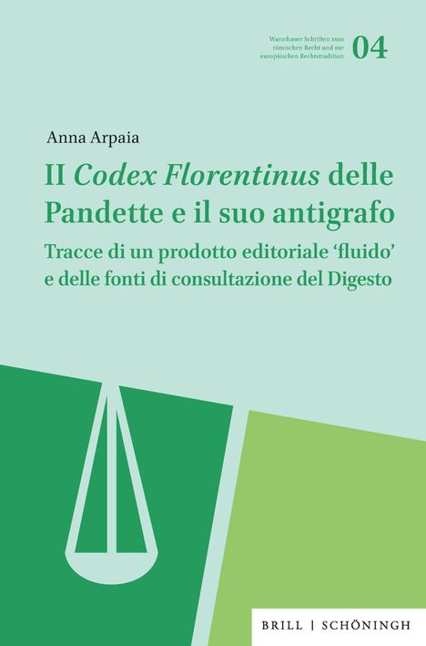 Titel: "Il Codex Florentinus delle Pandette e il suo antigrafo". Autor: Anna Arpaia. Grün und blaues Design.