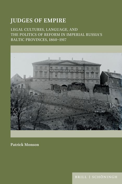 "Judges of Empire: Legal Cultures, Language, and the Politics of Reform in Imperial Russia’s Baltic Provinces, 1860–1917."