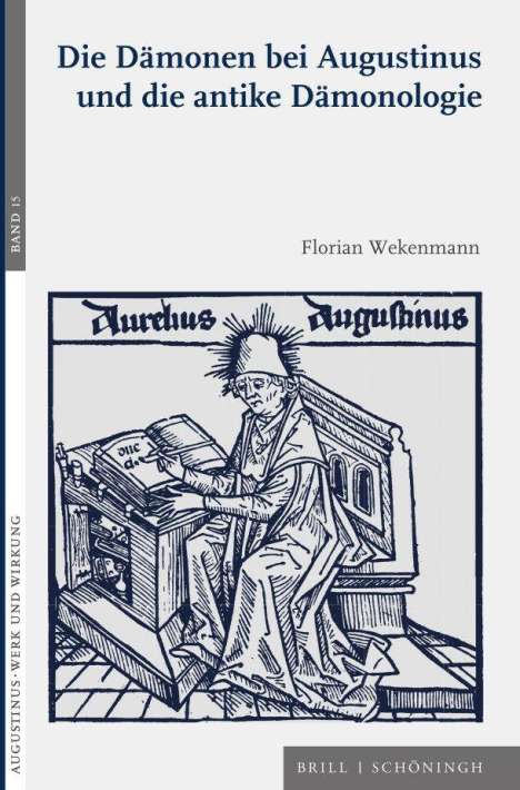 Florian Wekenmann: Die Dämonen bei Augustinus und die antike Dämonologie, Buch