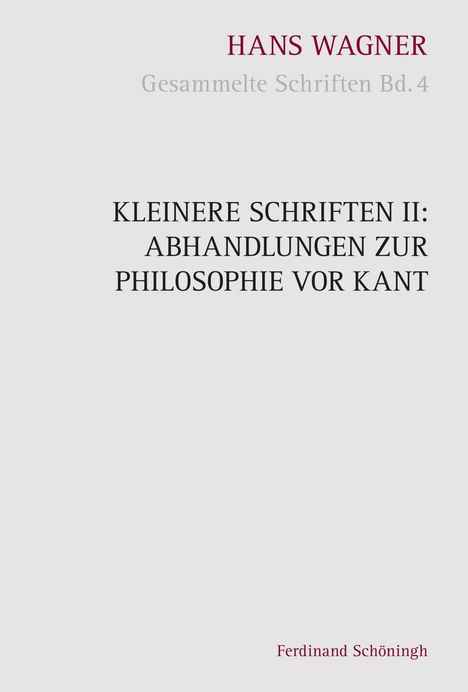 Hans Wagner: Wagner, H: Kleinere Schriften II: Abhandlungen zur Philosoph, Buch