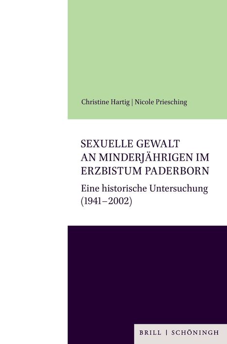 „SEKUELLE GEWALT AN MINDERJÄHRIGEN IM ERZBISTUM PADERBORN“, Autoren: Christine Hartig, Nicole Priesching. Grün, Lila.