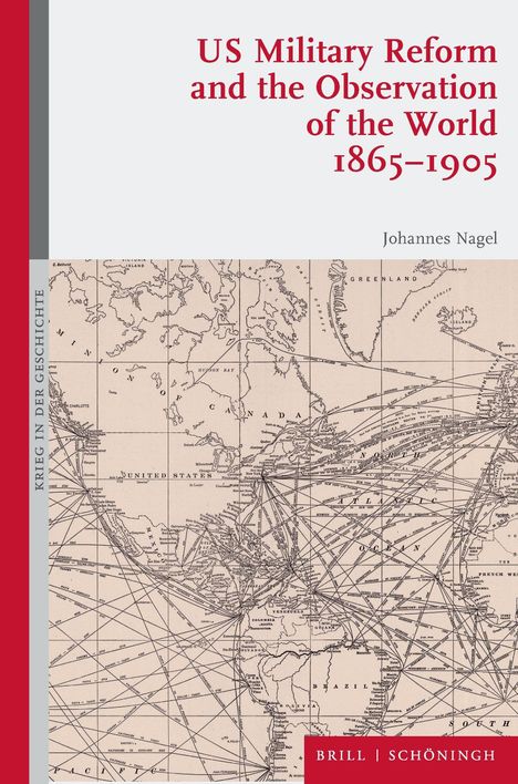 Titel: US Military Reform and the Observation of the World 1865-1905; Autor: Johannes Nagel; historische Weltkarte.